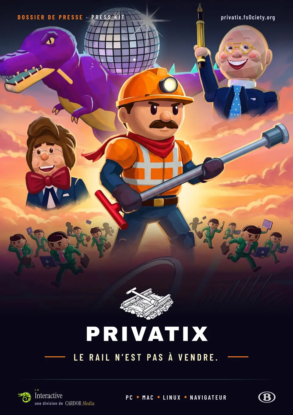 Couverture du press kit : le héros, clé à tire-fond en main, devant le Discosaure, l'Invité d'honneur, Jean-Cul Lurcke et une armée de consultants, sous le logo monochrome PRIVATIX et l'accroche « Le rail n'est pas à vendre. »